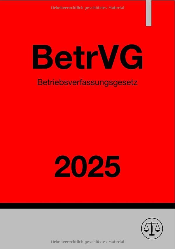 Betriebsverfassungsgesetz - BetrVG 2025: DE Law