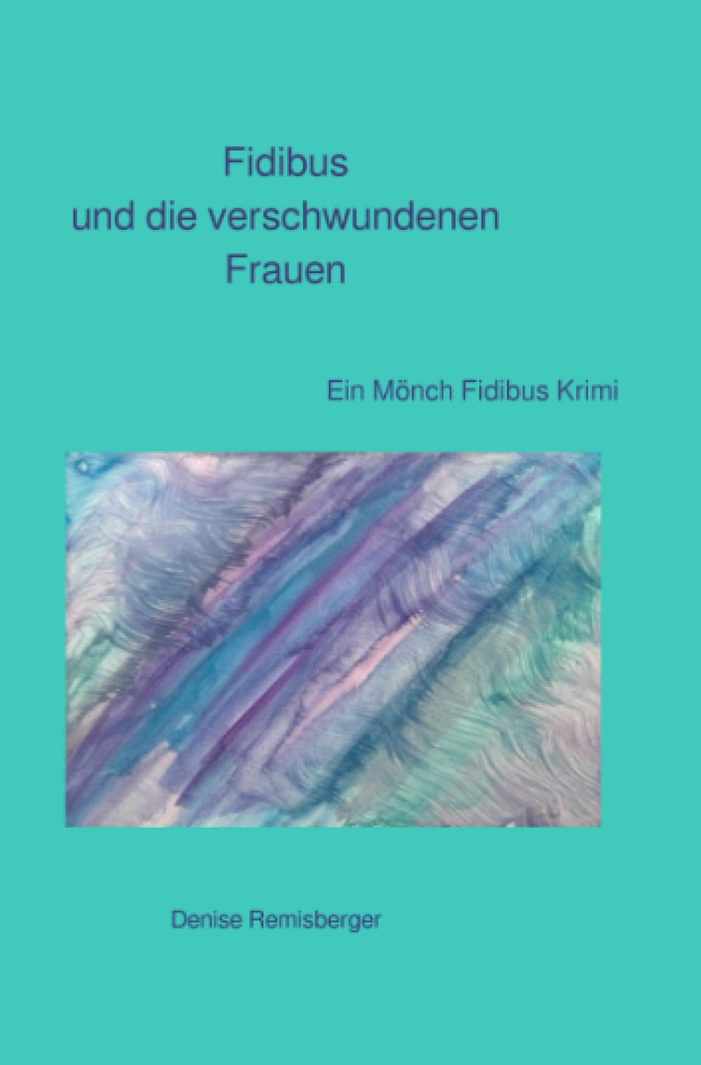 Fidibus und die verschwundenen Frauen: Ein Mönch Fidibus Krimi Contemporary literature