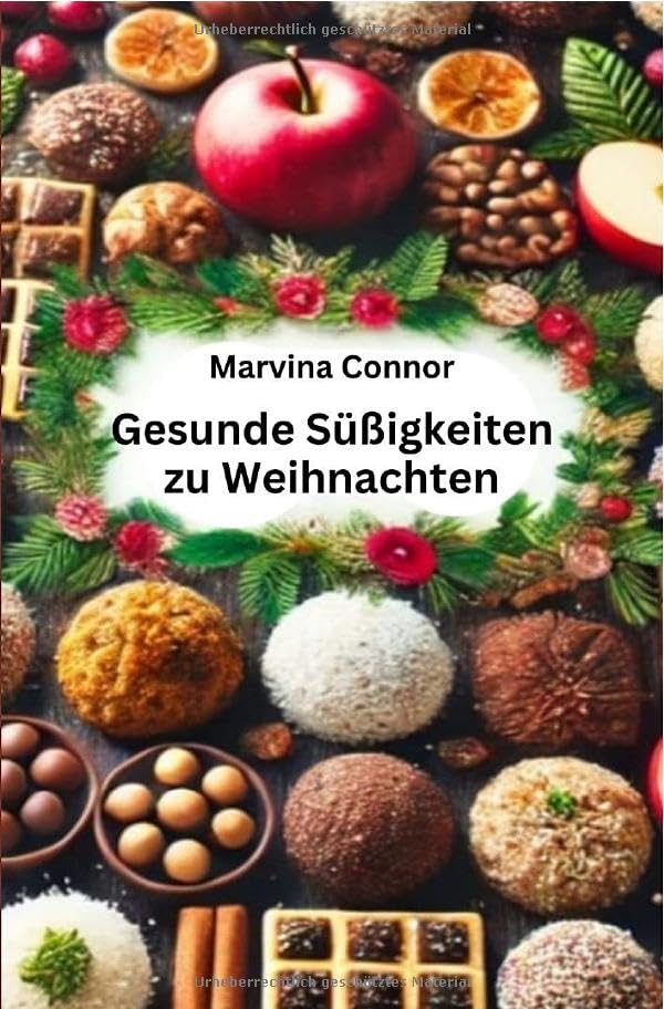 Gesunde Süßigkeiten zu Weihnachten: Schnell gemacht für Camping Leisure, Home & Garden