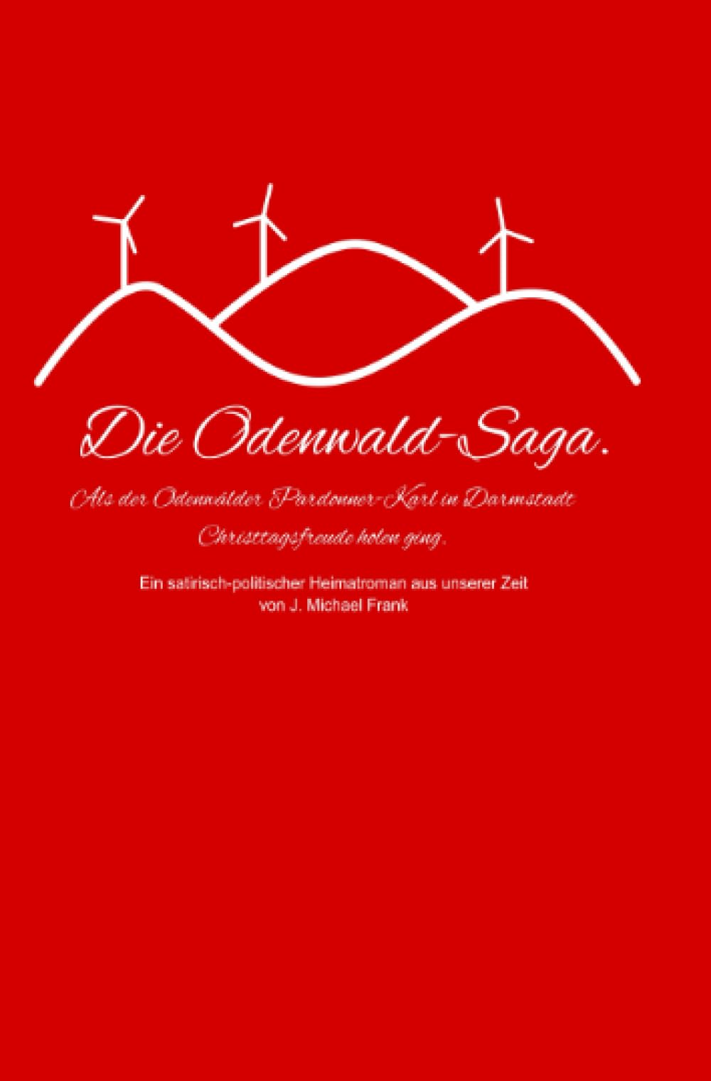 Die Odenwald-Saga: ALS DER ODENWÄLDER PARDONNER KARL IN DARMSTADT CHRISTAGSFREUDE HOLEN GING. Leisure, Home & Garden