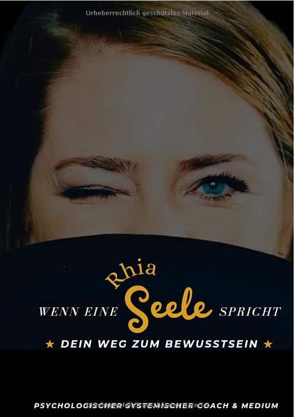 Wenn eine Seele spricht / Rhia's "Wenn eine Seele spricht": Dein Weg zum Bewusstsein Reference Books