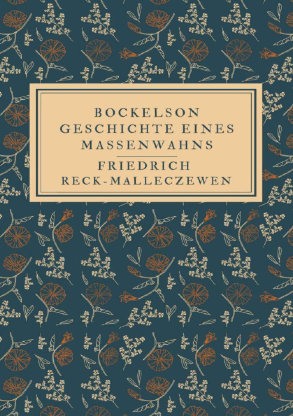 Bockelson: Geschichte eines Massenwahns Politics & History