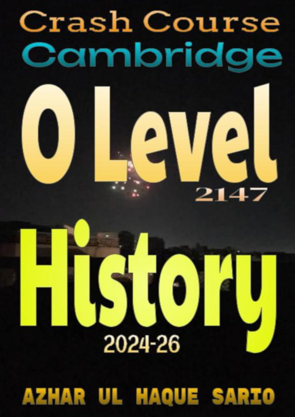 Crash Course Cambridge O Level 2147 History 2024-26: DE Learning & Reference