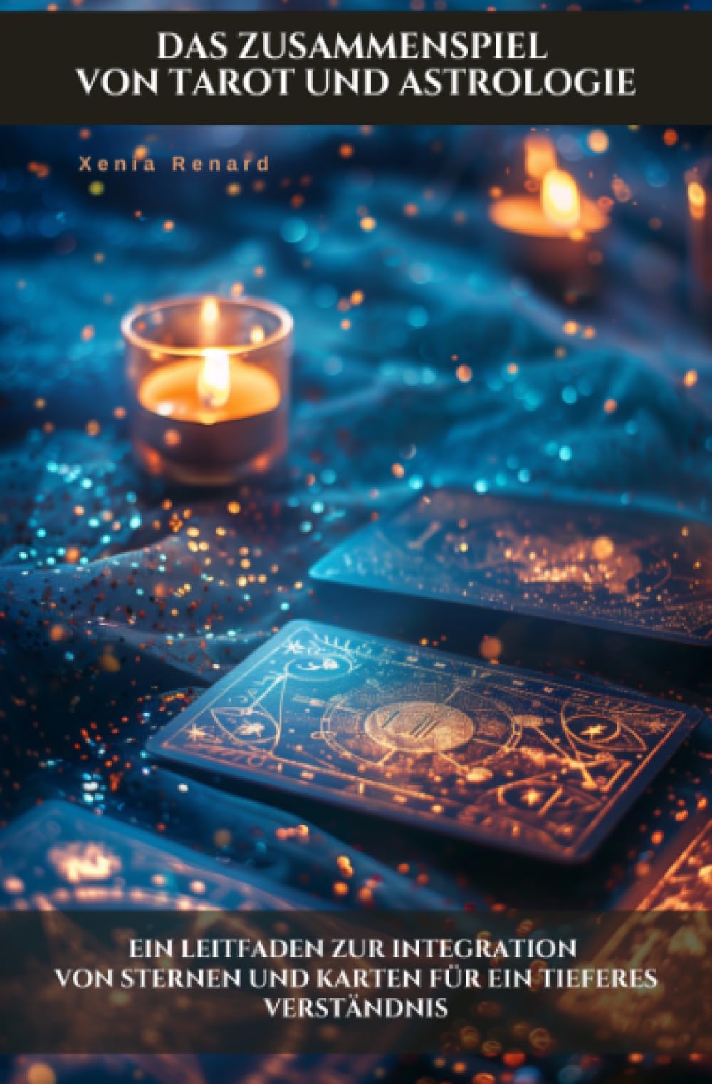 Das Zusammenspiel von Tarot und Astrologie: Ein Leitfaden zur Integration von Sternen und Karten für ein tieferes Verständnis Religion & Esotericism