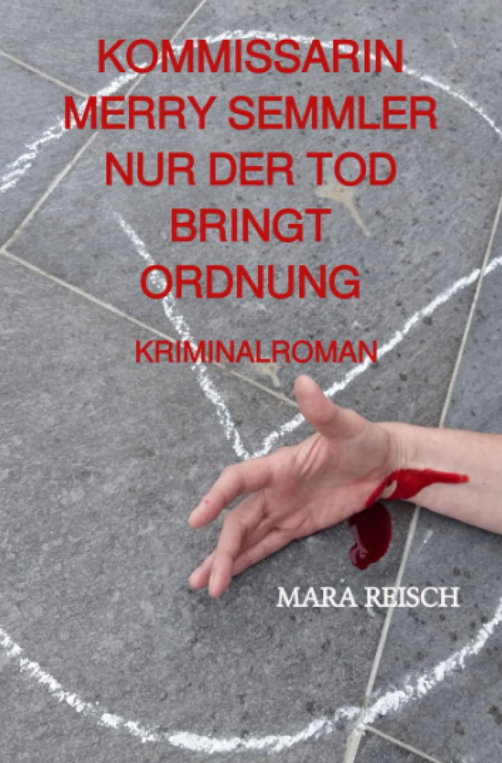 KOMMISSARIN MERRY SEMMLER - NUR DER TOD BRINGT ORDNUNG: Kriminalroman Contemporary literature