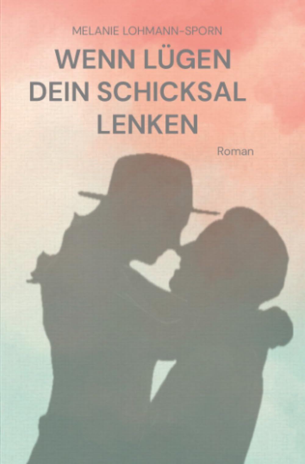 Wenn Lügen dein Schicksal lenken: Das Spiel des Lebens Contemporary literature