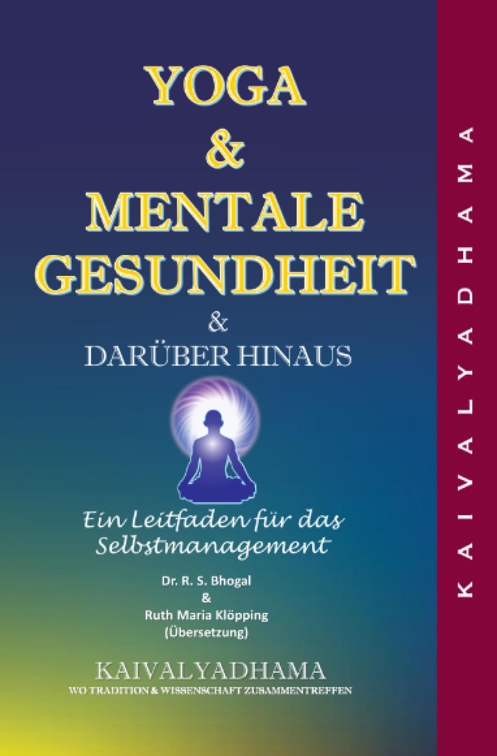 YOGA & MENTALE GESUNDHEIT & darüber hinaus: Ein Leitfaden für das Selbstmanagement Health, Nutrition & Fitness