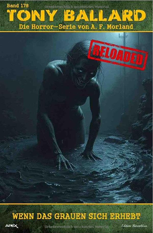 Tony Ballard - Reloaded, Band 178: Wenn das Grauen sich erhebt: Die große Horror-Serie! Action & Adventure