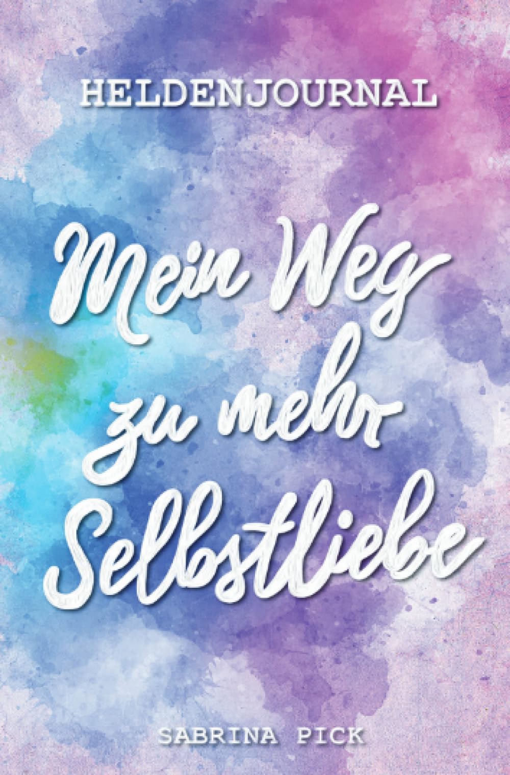 Heldenjournal: Mein Weg zu mehr Selbstliebe Philosophy