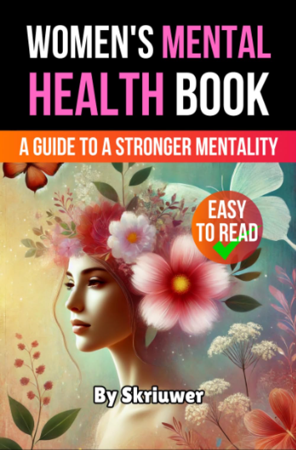 Women's Mental Health Book: A Guide to a Stronger Mentality Business, Finance & Career