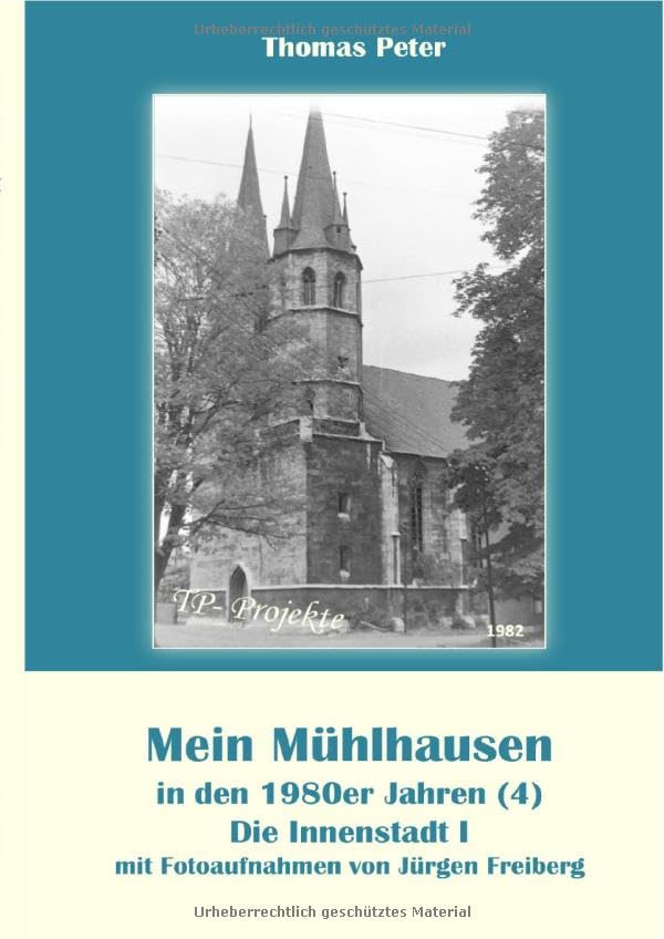 Mein Mühlhausen in den 1980er Jahren / Mein Mühlhausen in den 1980er Jahren (4): Die Innenstadt I Politics & History