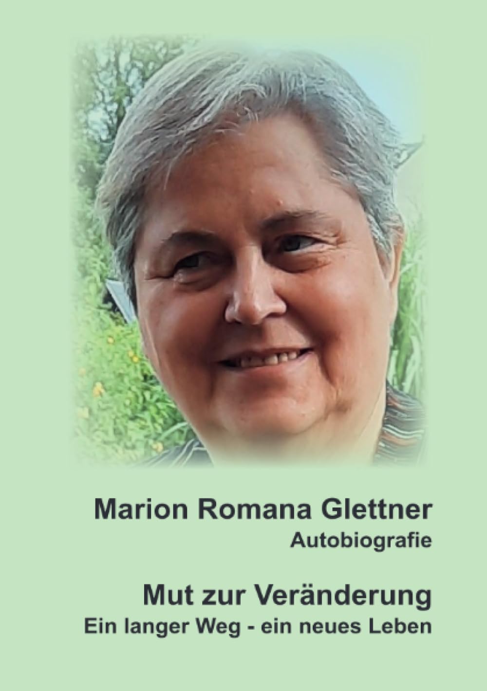 Mut zur Veränderung/ Ein langer Weg - ein neues Leben: Autobiografie Personalities