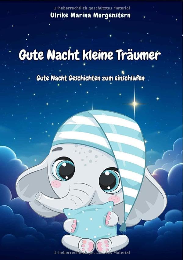 Kleine Träumer / Gute Nacht kleine Träumer (Von 3-8 Jahre) 40 Kurzgeschichten: DE Novels & Short Stories