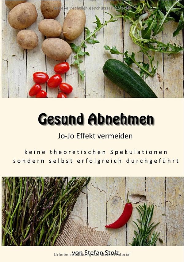 Gesund Abnehmen Jo - Jo - Effekt vermeiden Health, Nutrition & Fitness