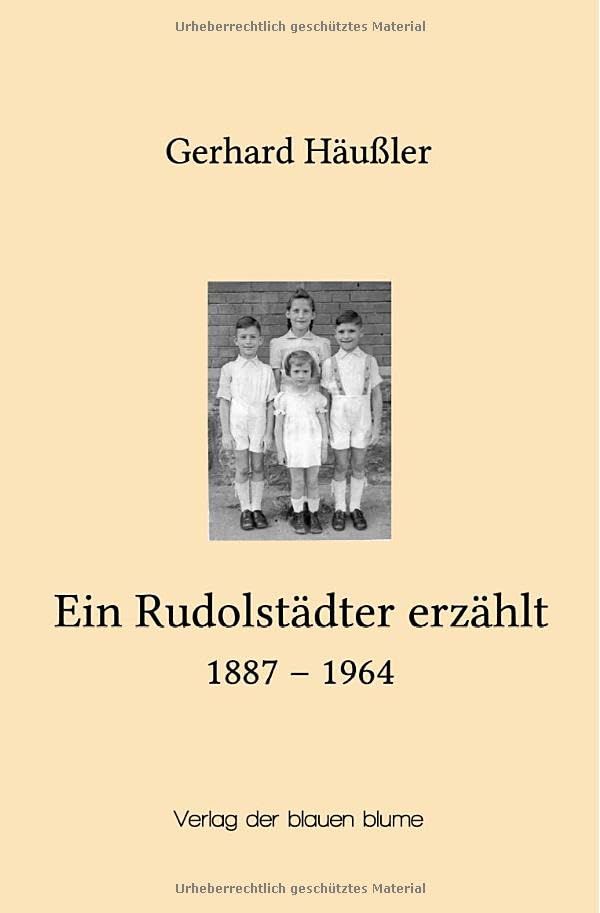 Ein Rudolstädter erzählt: 1887 – 1964 Personalities