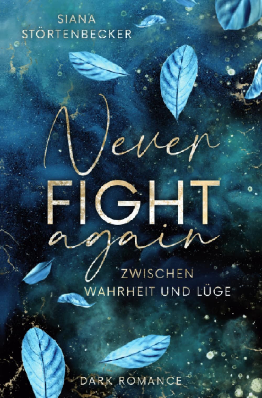 Never fight again: Zwischen Wahrheit und Lüge (Never again Reihe) Parents & Children