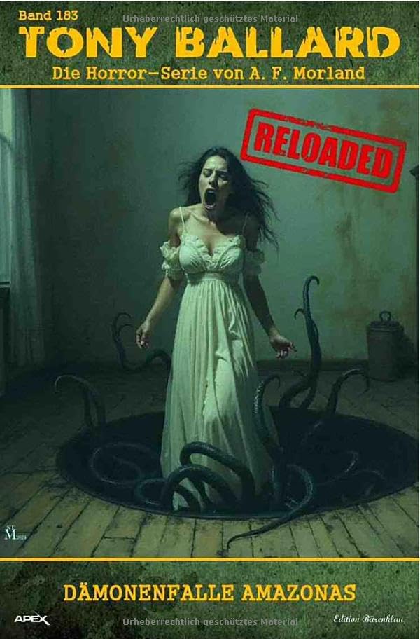 Tony Ballard - Reloaded, Band 183: Dämonenfalle Amazonas: Die große Horror-Serie! Action & Adventure