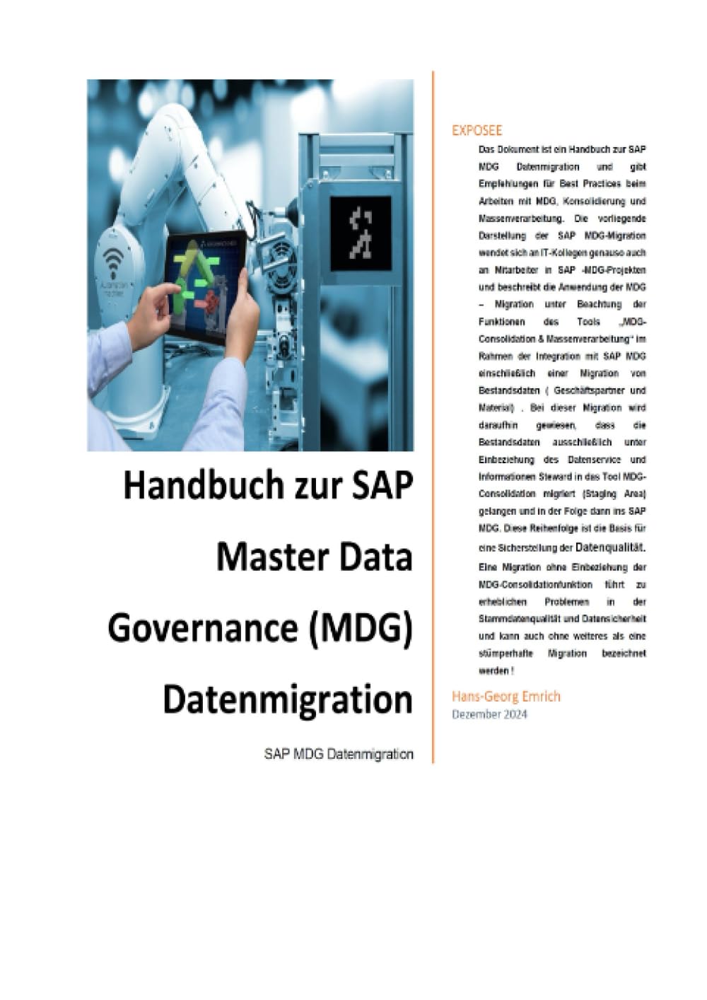 Handbuch zu SAP Master Data Governance – Datenmigration: SAP MDG Datenmigration & Consolidation mit SAP DQM - Best Practices Handbuch mit ... Handbuch mit Anwendungsbeispielen.DE Computer Science