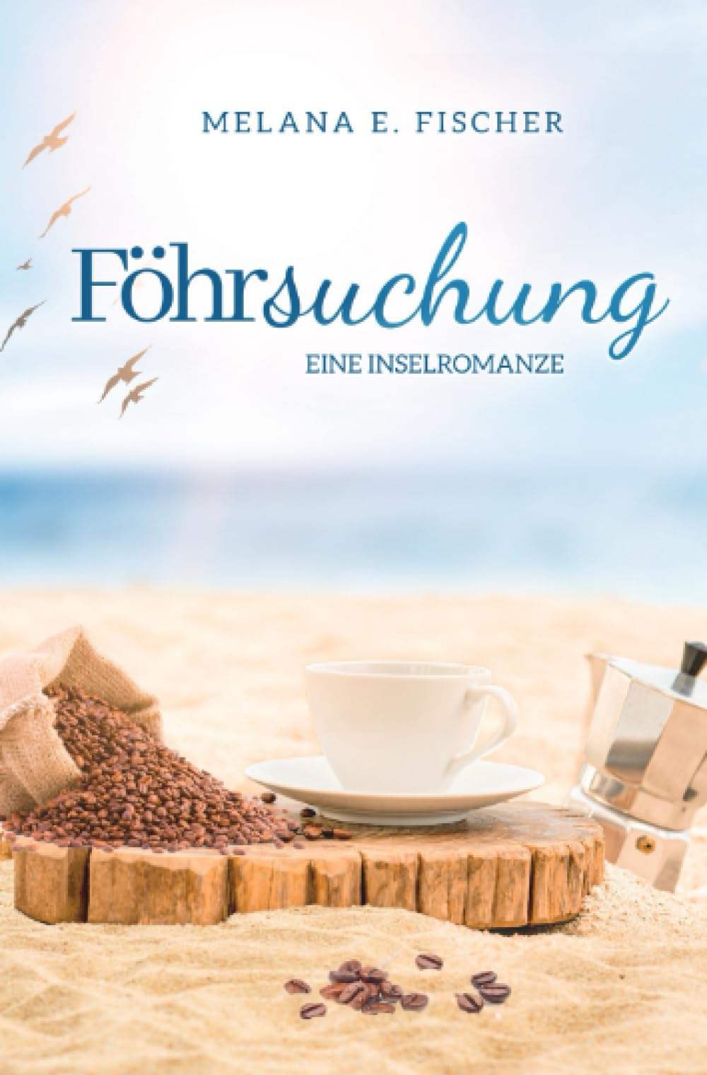 Föhrsuchung Eine Inselromanze book