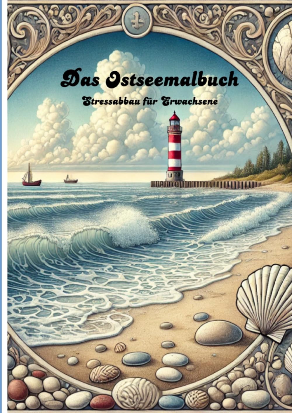 Das Ostseemalbuch-Stressabbau für Erwachsene: Stressabbau für Erwachsene Manga