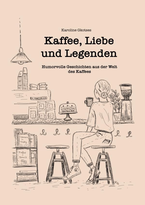 Kaffee, Liebe und Legenden: Humorvolle Geschichten aus der Welt des Kaffees Essays & Short Stories