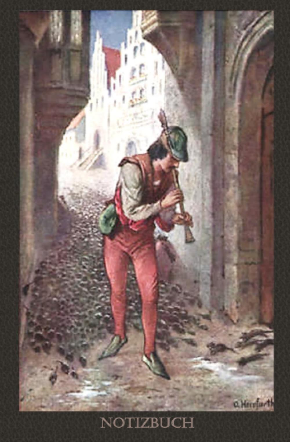 Notizbuch: Der Rattenfänger von Hameln, old fashion / klassisches Motiv & Design - 100 Seiten/ 14,5 x 19cm/ liniert/ 90g m2/ cremeweißes Papier: Der ... x 19cm/ liniert/ 90g m2/ cremeweißes Papier Lifestyle
