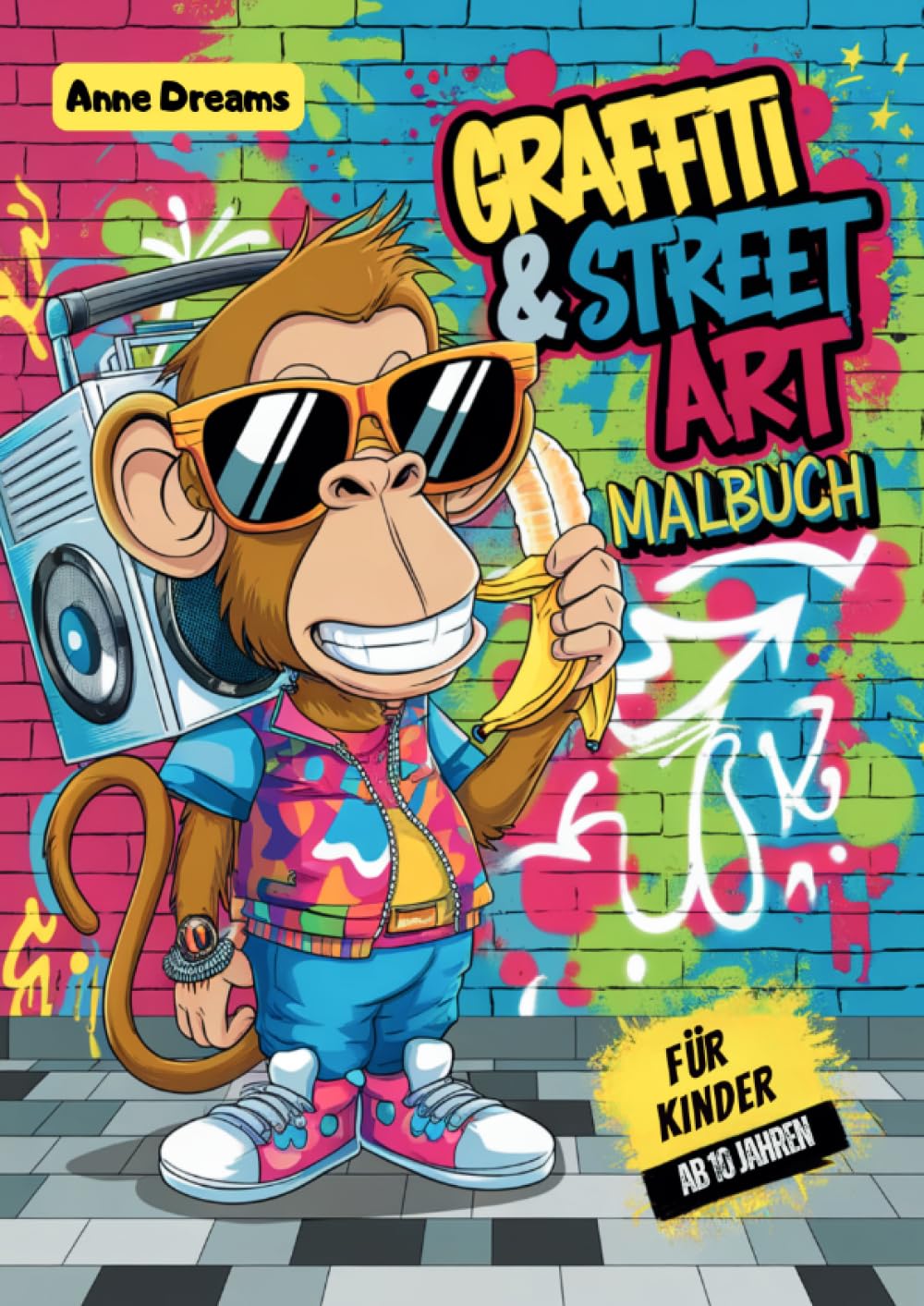 Graffiti & Street Art Malbuch für Kinder ab 10 Jahren: Über 50 Street-Art-Motive zum Ausmalen und Entspannen - Kreatives Ausmalbuch für Mädchen und Jungen Manga