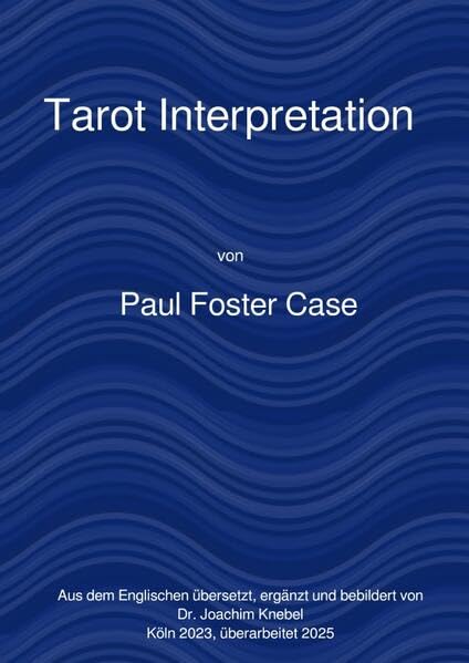 Ein Kurs zur Erreichung des Großen Werks / Tarot Interpretation Philosophy