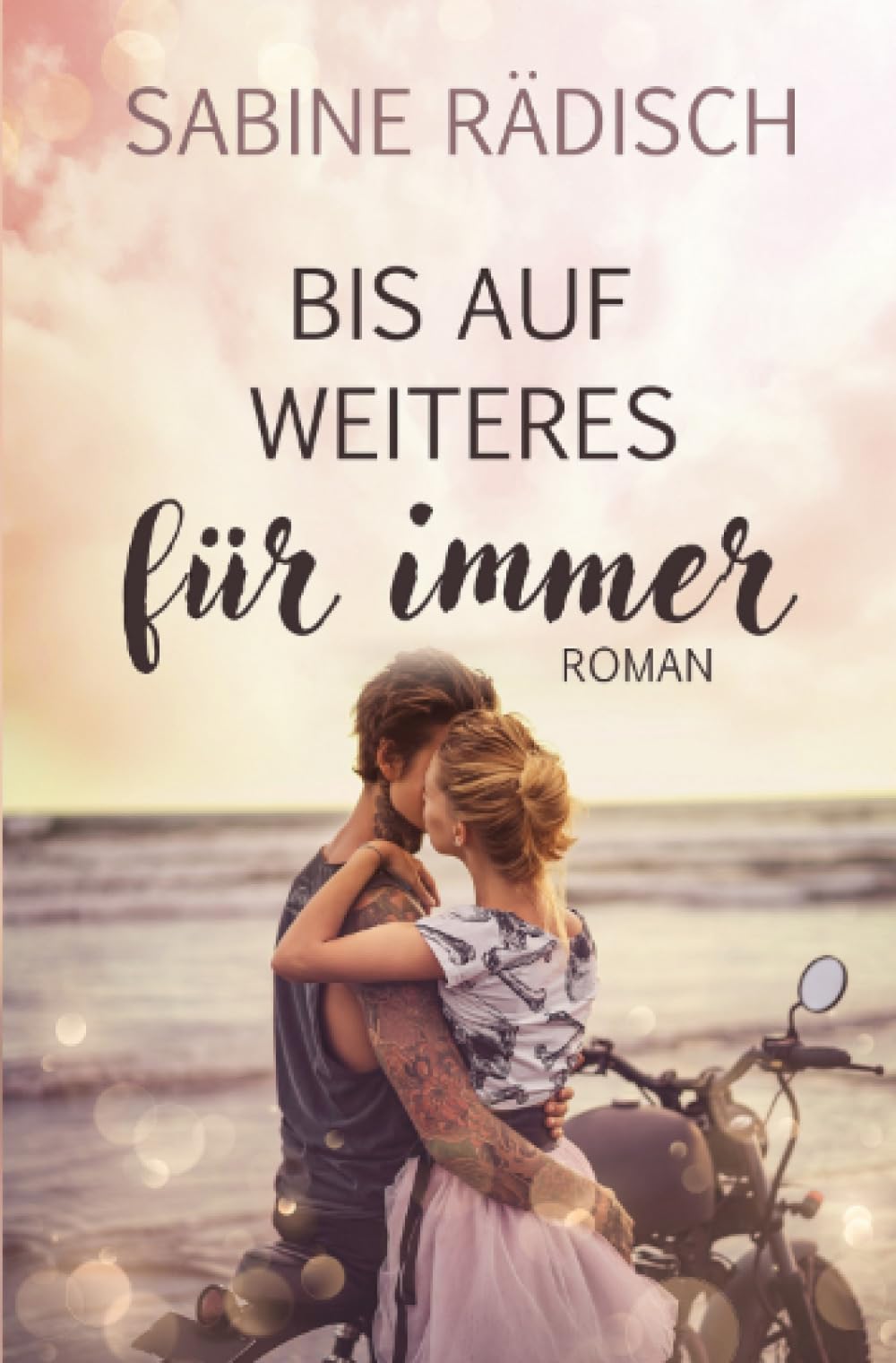 Bis auf weiteres für immer: Roman | Sommerliebe zwischen Nord und Süd | Insel Föhr Contemporary literature Books