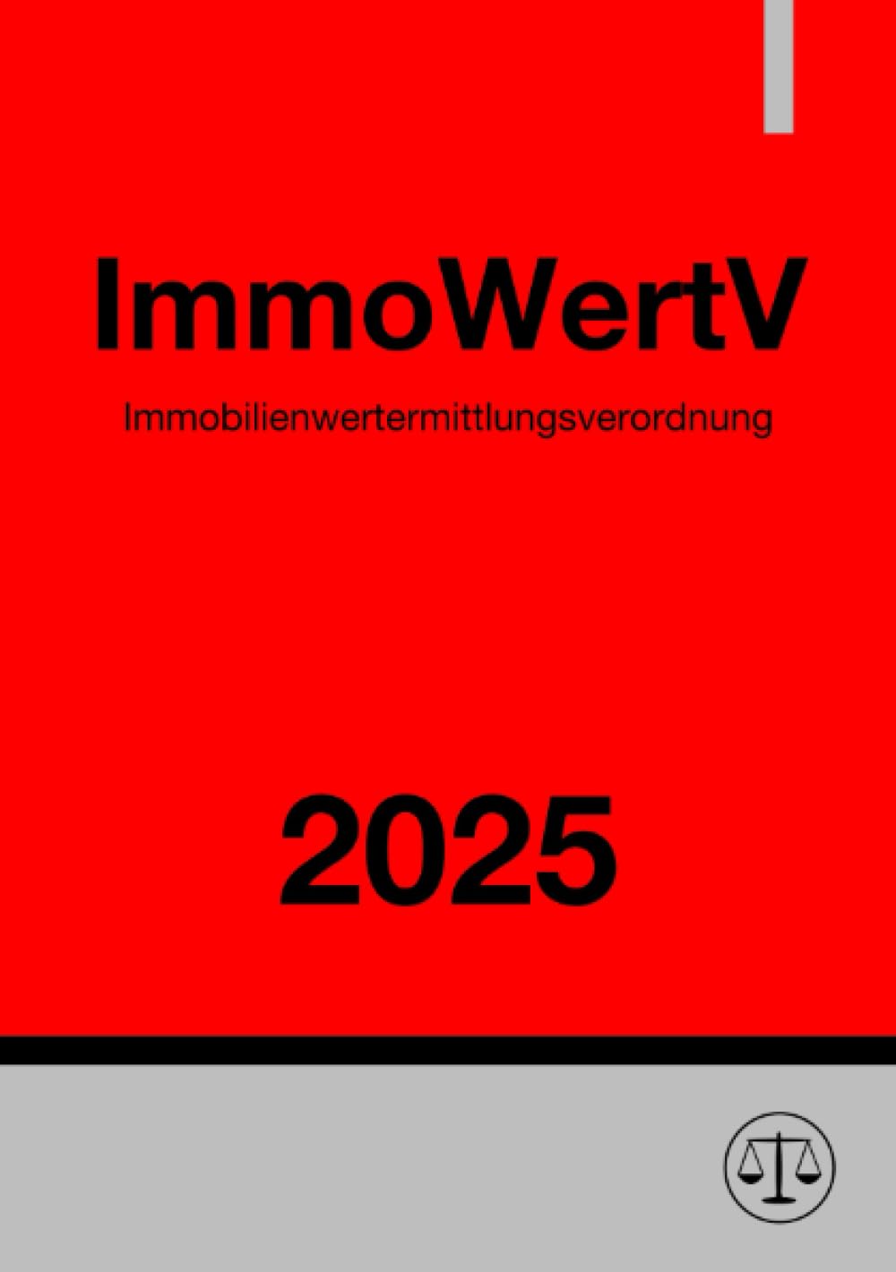 Immobilienwertermittlungsverordnung - ImmoWertV 2025: DE Law