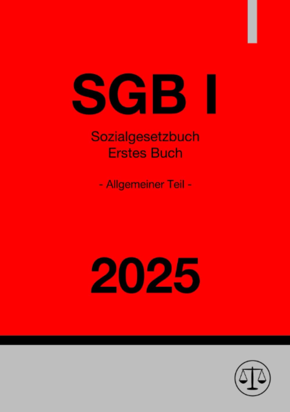 Sozialgesetzbuch - Erstes Buch - Allgemeiner Teil - SGB I 2025: DE Law