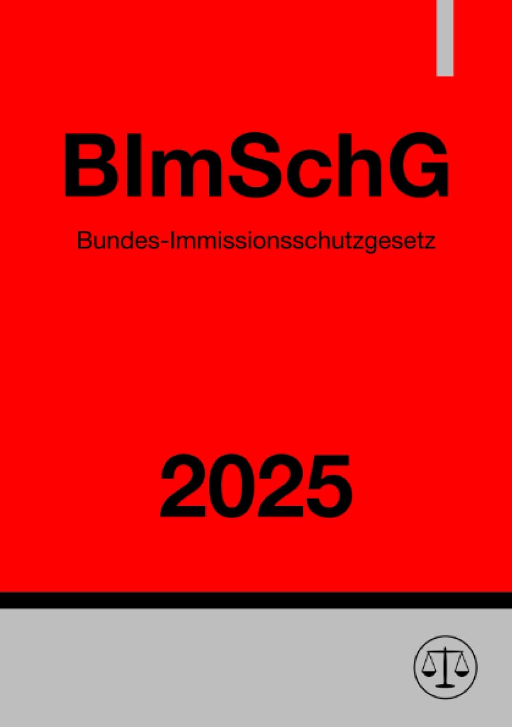 Product Image: Bundes-Immissionsschutzgesetz - BImSchG 2025