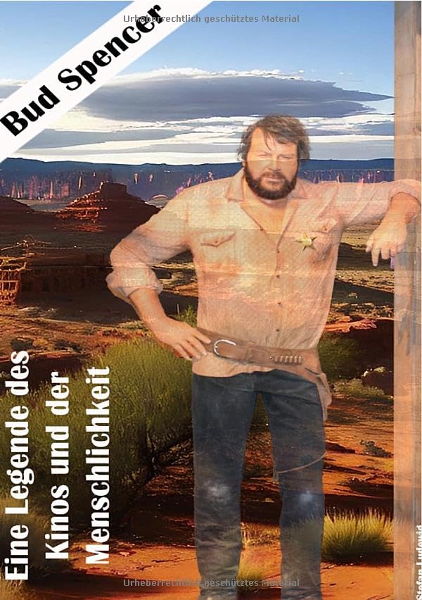 Bud Spencer I Eine Legende des Kinos und der Menschlichkeit: Ein guter Mensch, vor der Bühne, auf der Bühne und hinter der Bühne Personalities