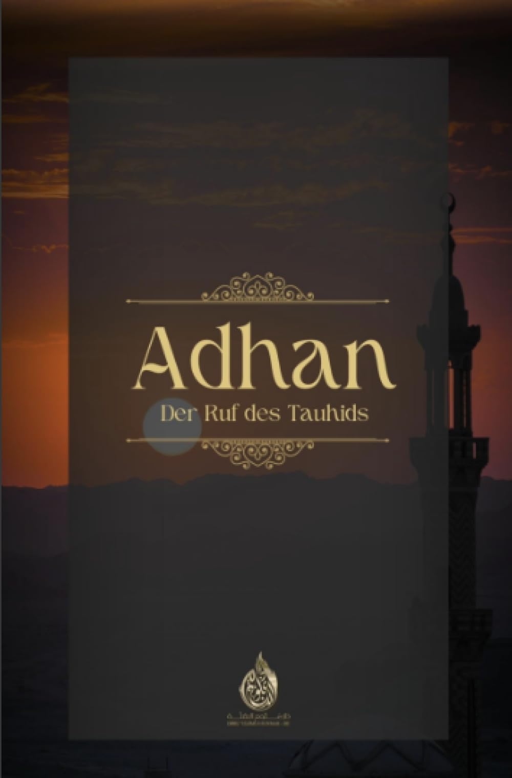 Adhan - Der Ruf des Tauhids Religion & Esotericism