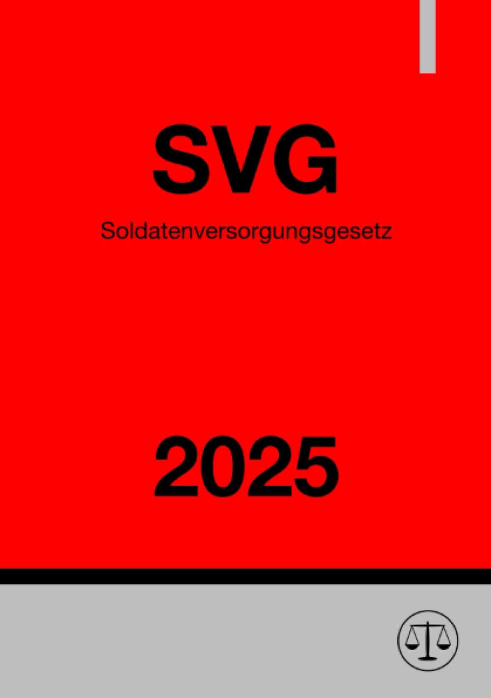 Soldatenversorgungsgesetz - SVG 2025: DE Law