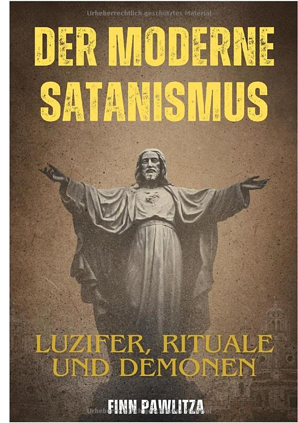 Der moderne Satanismus: Luzifer, Rituale und Demonen Politics & Society
