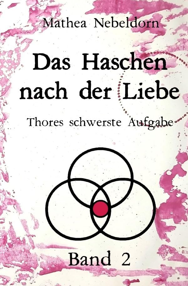 Das Haschen nach der Liebe: Thores schwerste Aufgabe Contemporary literature