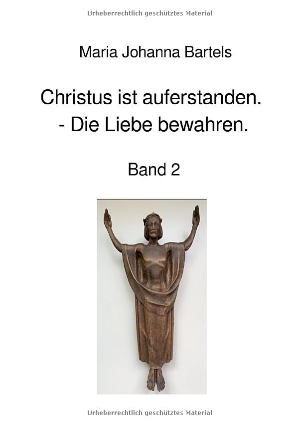 Jesus erfahren / Christus ist auferstanden - Die Liebe bewahren Religion & Esotericism