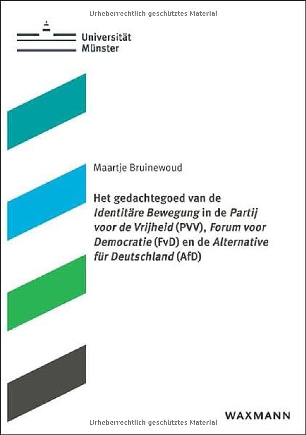 Het gedachtegoed van de Identitäre Bewegung in de Partij voor de Vrijheid (PVV), Forum voor Democratie (FvD) en de Alternative für Deutschland (AfD) Law