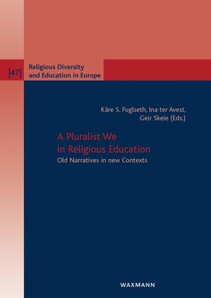 A Pluralist We in Religious Education Politics & History
