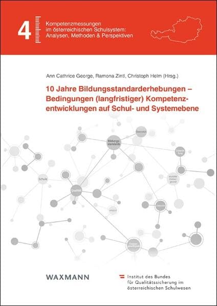 10 Jahre Bildungsstandarderhebungen - Bedingungen (langfristiger) Kompetenzentwicklungen auf Schul- und Systemebene Education & Training