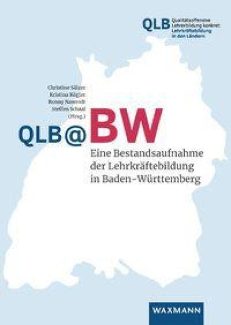 QLB@BW - Eine Bestandsaufnahme der Lehrkräftebildung in Baden-Württemberg Education & Training