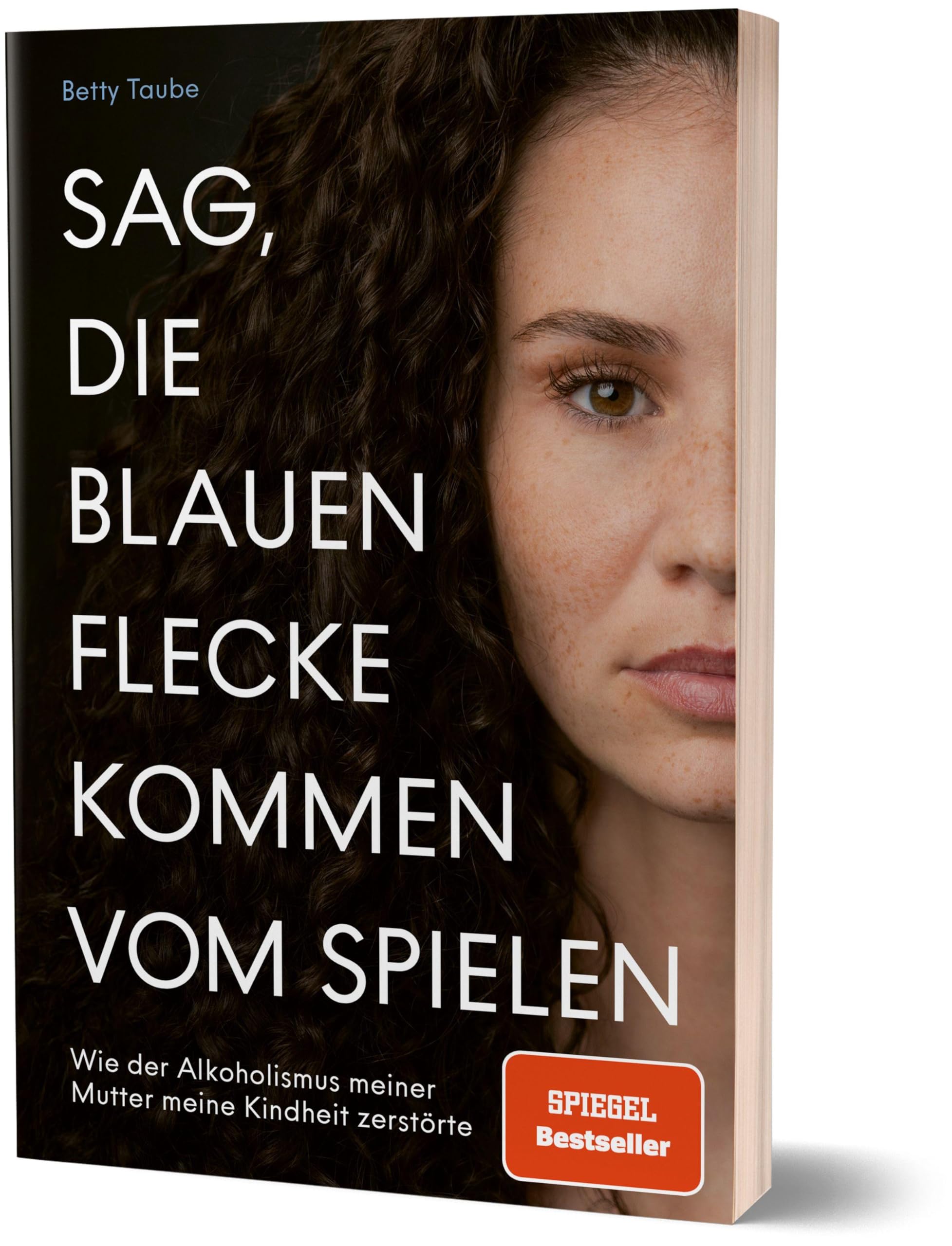 Sag, die blauen Flecke kommen vom Spielen Books