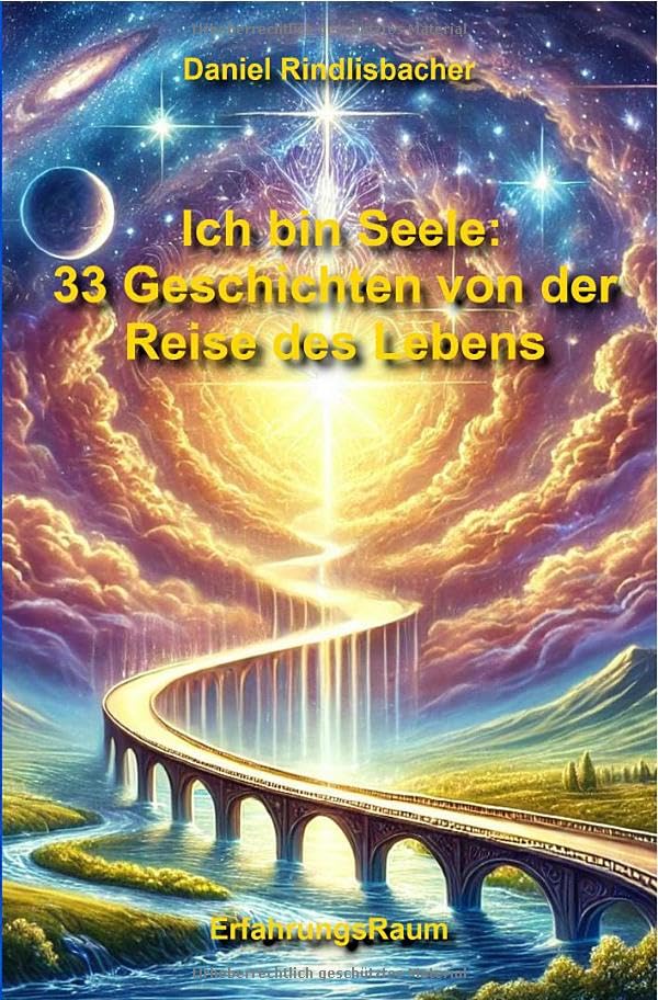 Ich bin Seele / Ich bin Seele: 33 Geschichten von der Reise des Lebens Philosophy