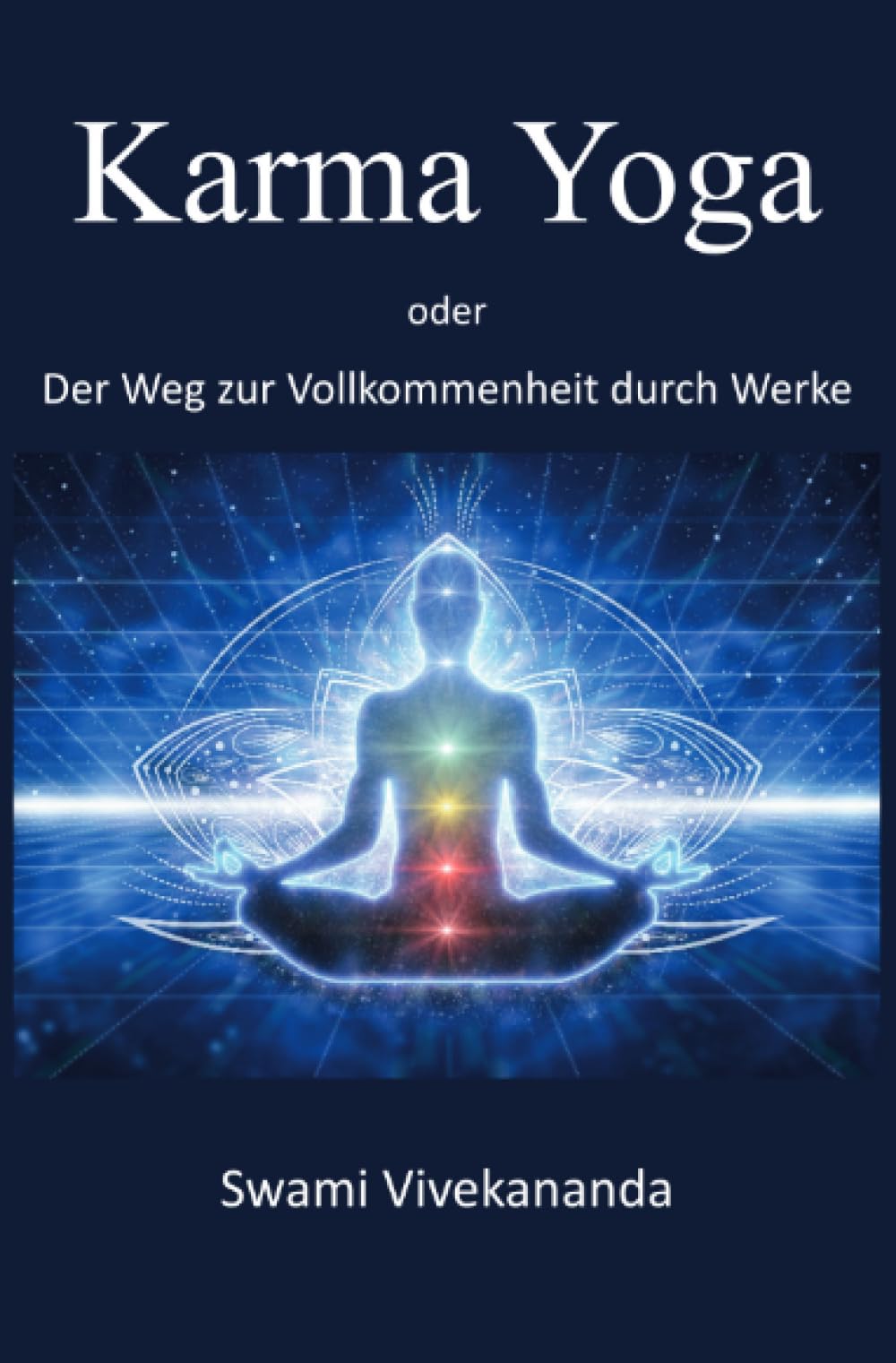 Karma Yoga: Der Weg zur Vollkommenheit durch Werke Lifestyle