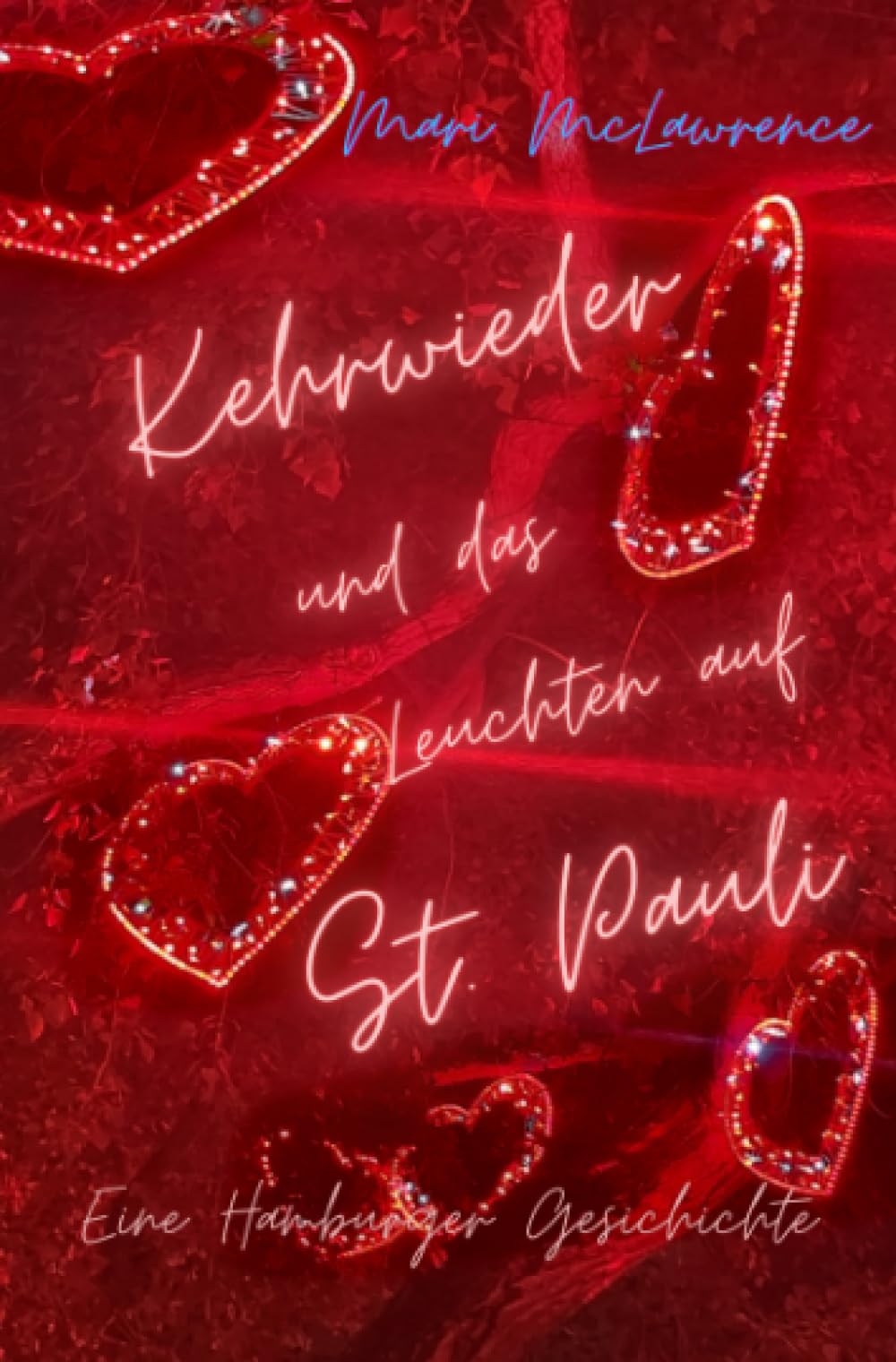 Kehrwieder und das Leuchten auf St. Pauli: Eine Hamburger Geschichte Drama