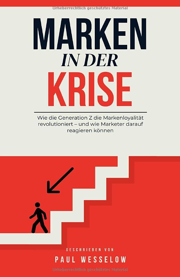Marken in der Krise: Wie die Generation Z die Markenloyalität revolutioniert und wie Marketer darauf reagieren können.DE Business, Finance & Career