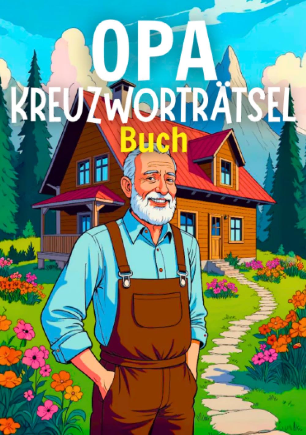 Opa's Kreuzworträtsel Buch: Rätselbuch für Senioren – 30 Kreuzworträtsel für Opa, Großvater und alle clevere Senioren - inkl. Lösungen: Rätselbuch für ... und alle clevere Senioren - inkl. Lösungen.DE Business, Finance & Career