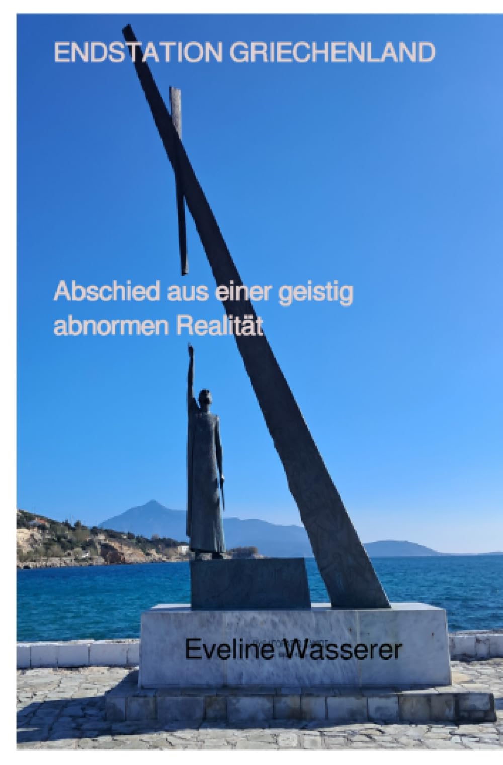 Endstation Griechenland - Abschied aus einer geistig abnormen Realität: makaber und ironisch erzählt: makaber und ironisch erzählt.DE Contemporary literature