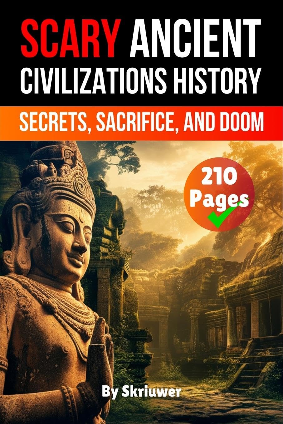Scary Ancient Civilizations History Facts Social Sciences